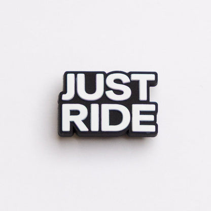 Just Ride Charm